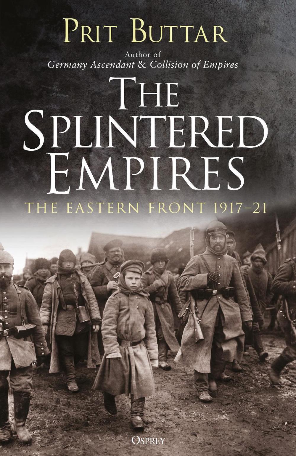 The Splintered Empires, 9781472829849