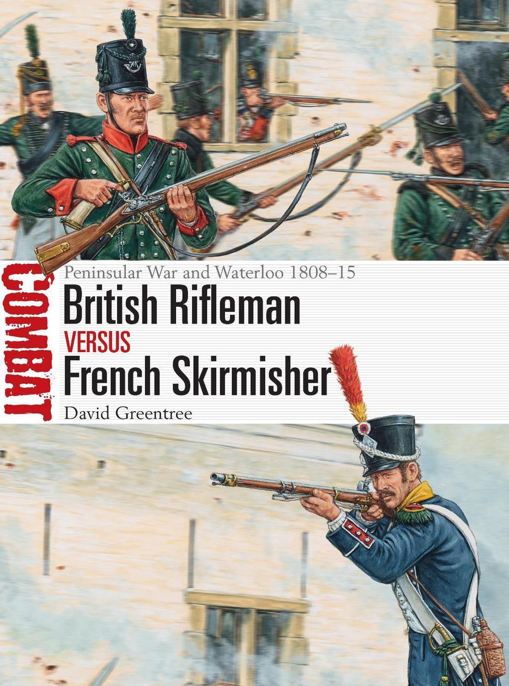 British Rifleman vs French Skirmisher by David Greentree - ISBN: 9781472831842