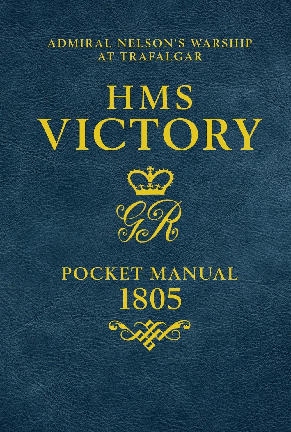 HMS Victory Pocket Manual 1805, 9781472834065