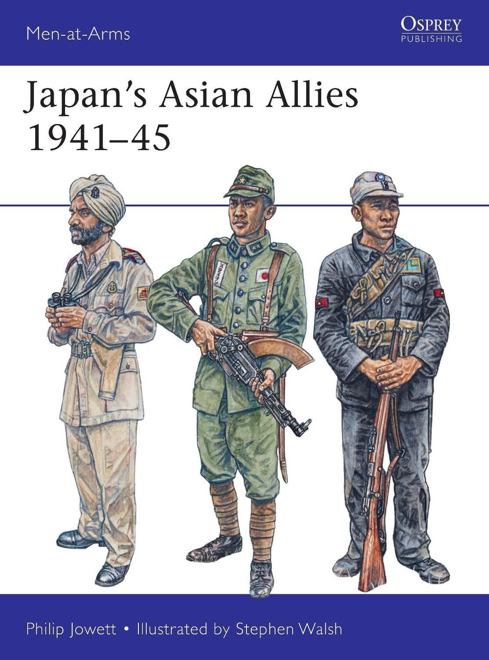 Japan's Asian Allies 1941–45 by Philip Jowett - ISBN: 9781472836960