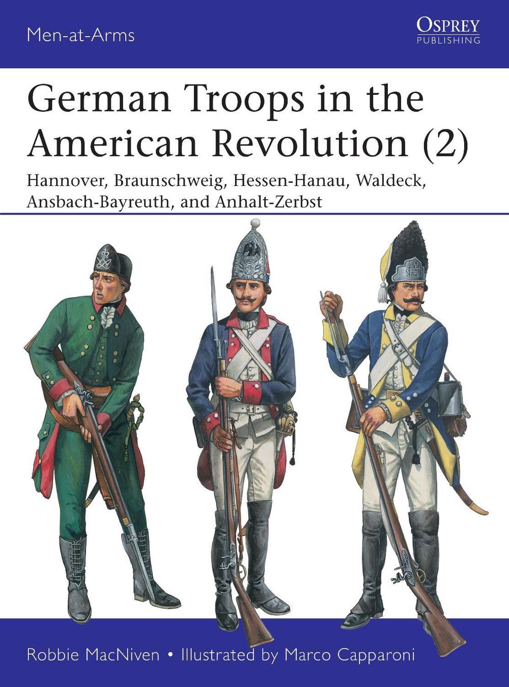 German Troops in the American Revolution (2), 9781472840196