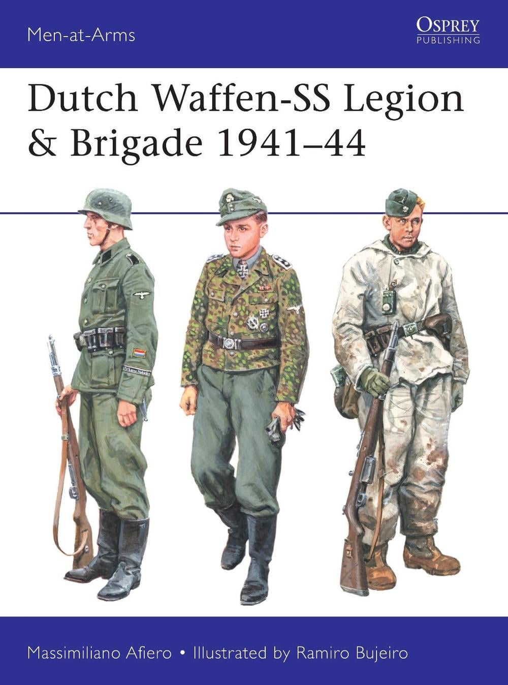 Dutch Waffen-SS Legion & Brigade 1941–44 by Massimiliano Afiero - ISBN: 9781472840325