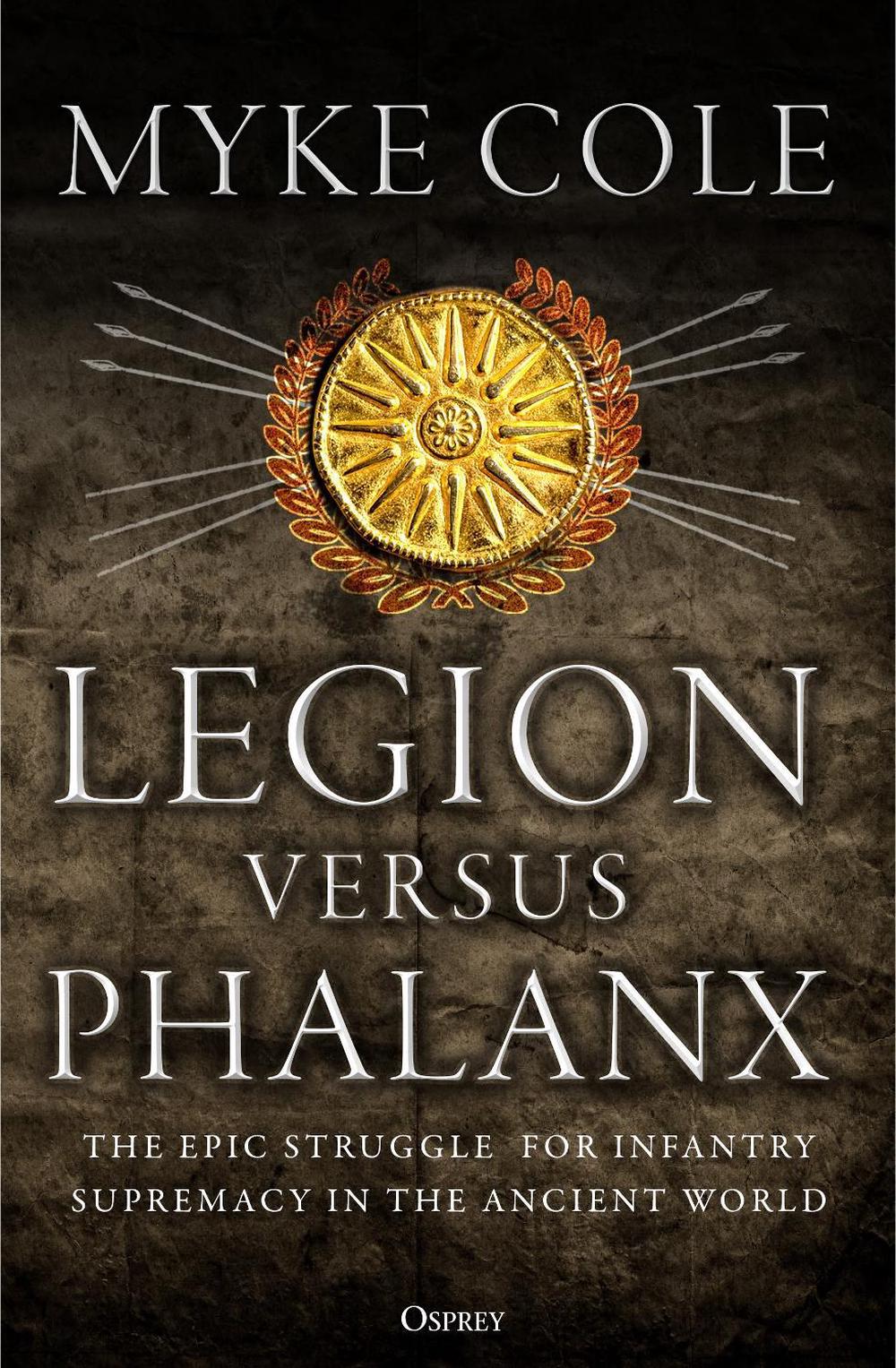 Legion versus Phalanx by Myke Cole - ISBN: 9781472841124