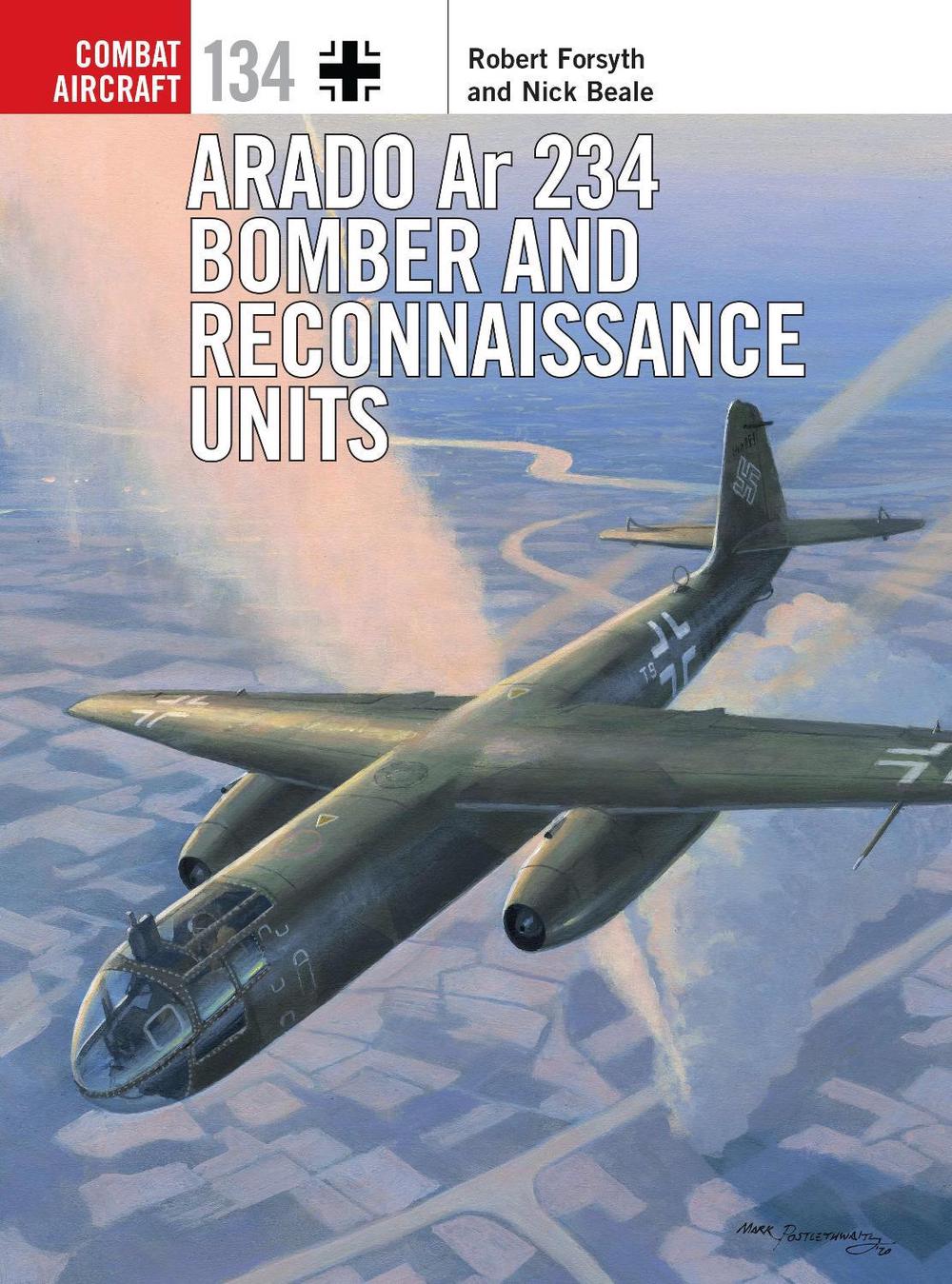 Arado Ar 234 Bomber and Reconnaissance Units, 9781472844392