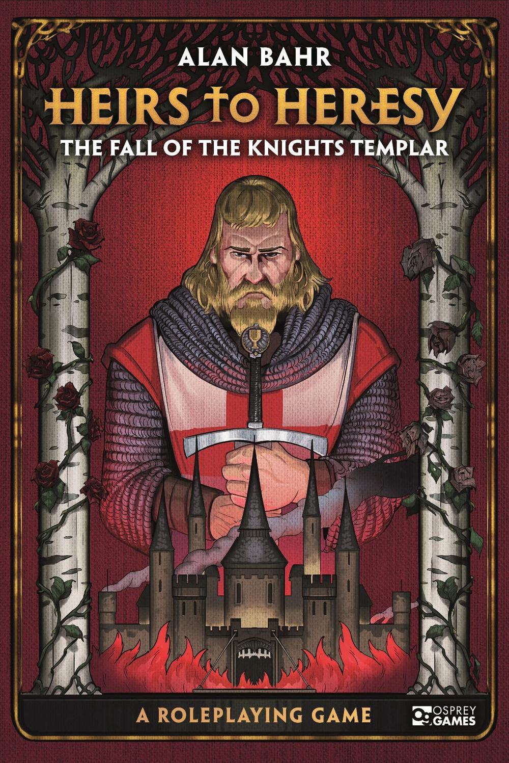 Heirs to Heresy: The Fall of the Knights Templar, 9781472847607