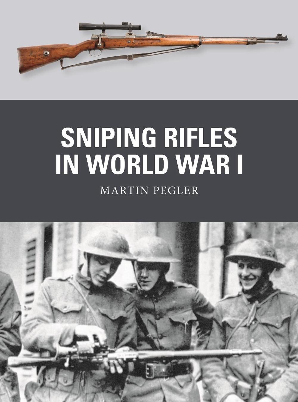 Sniping Rifles in World War I, 9781472850768