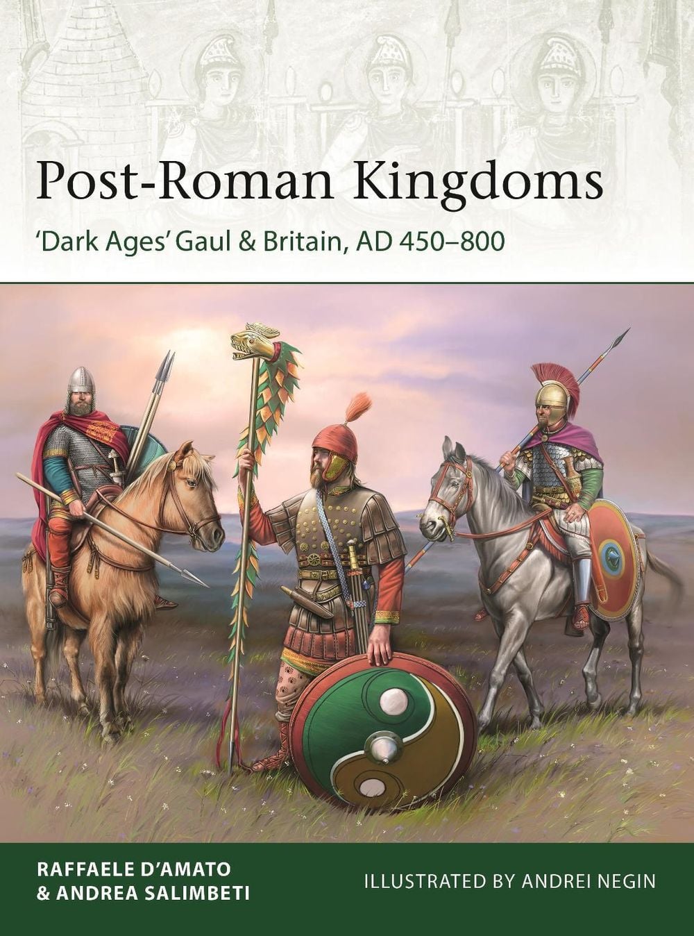 Post-Roman Kingdoms by Raffaele D’Amato - ISBN: 9781472850980