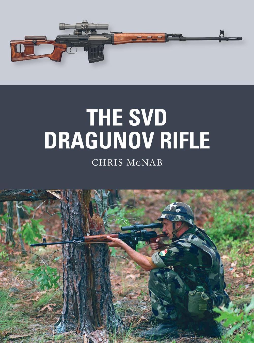 The SVD Dragunov Rifle, 9781472855961
