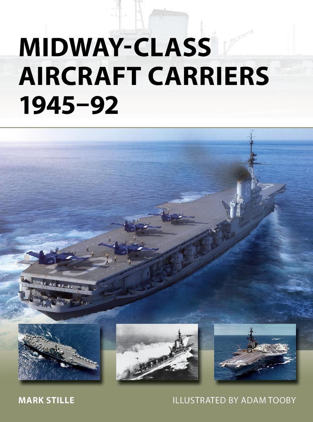 Midway-Class Aircraft Carriers 1945–92, 9781472860484