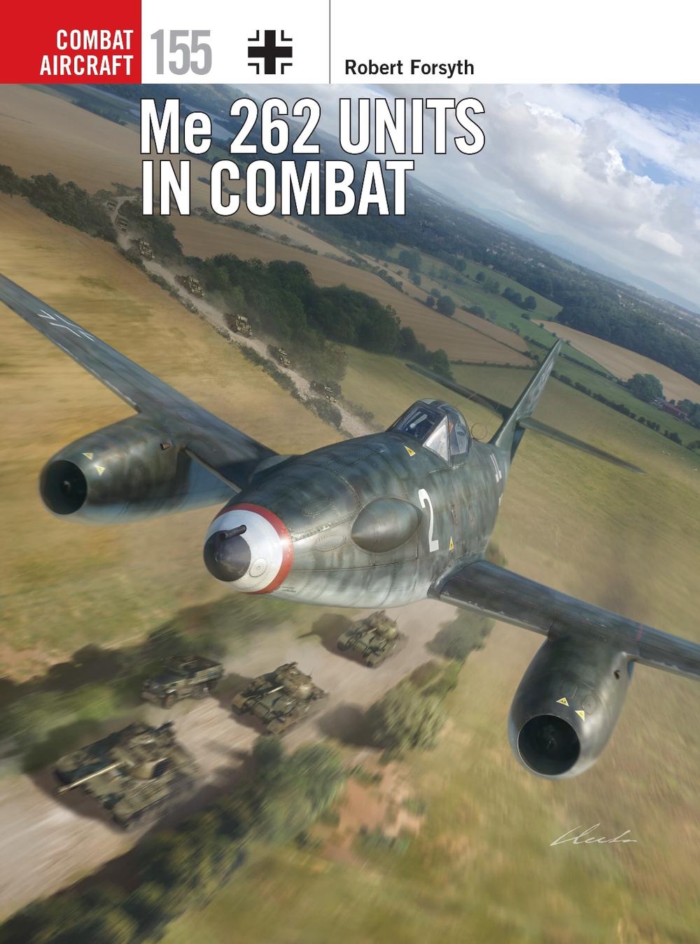 Me 262 Units in Combat, 9781472860774
