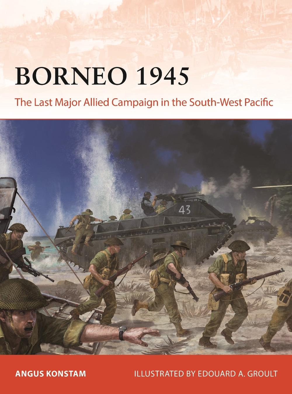 Borneo 1945 by Angus Konstam - ISBN: 9781472862242