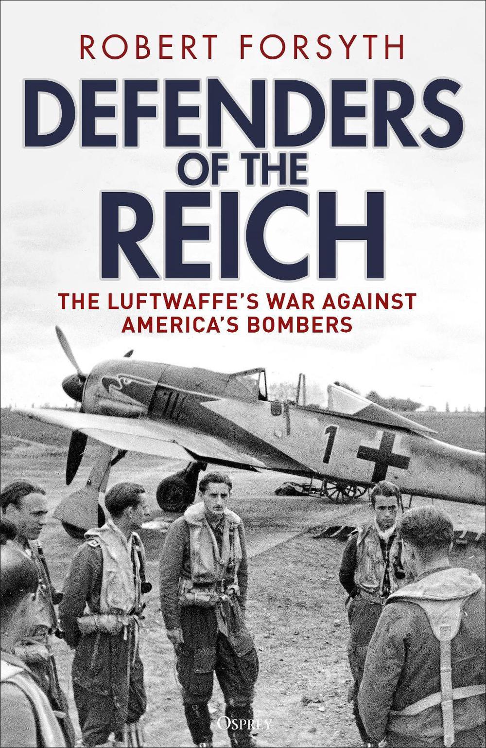 Defenders of the Reich, 9781472862860
