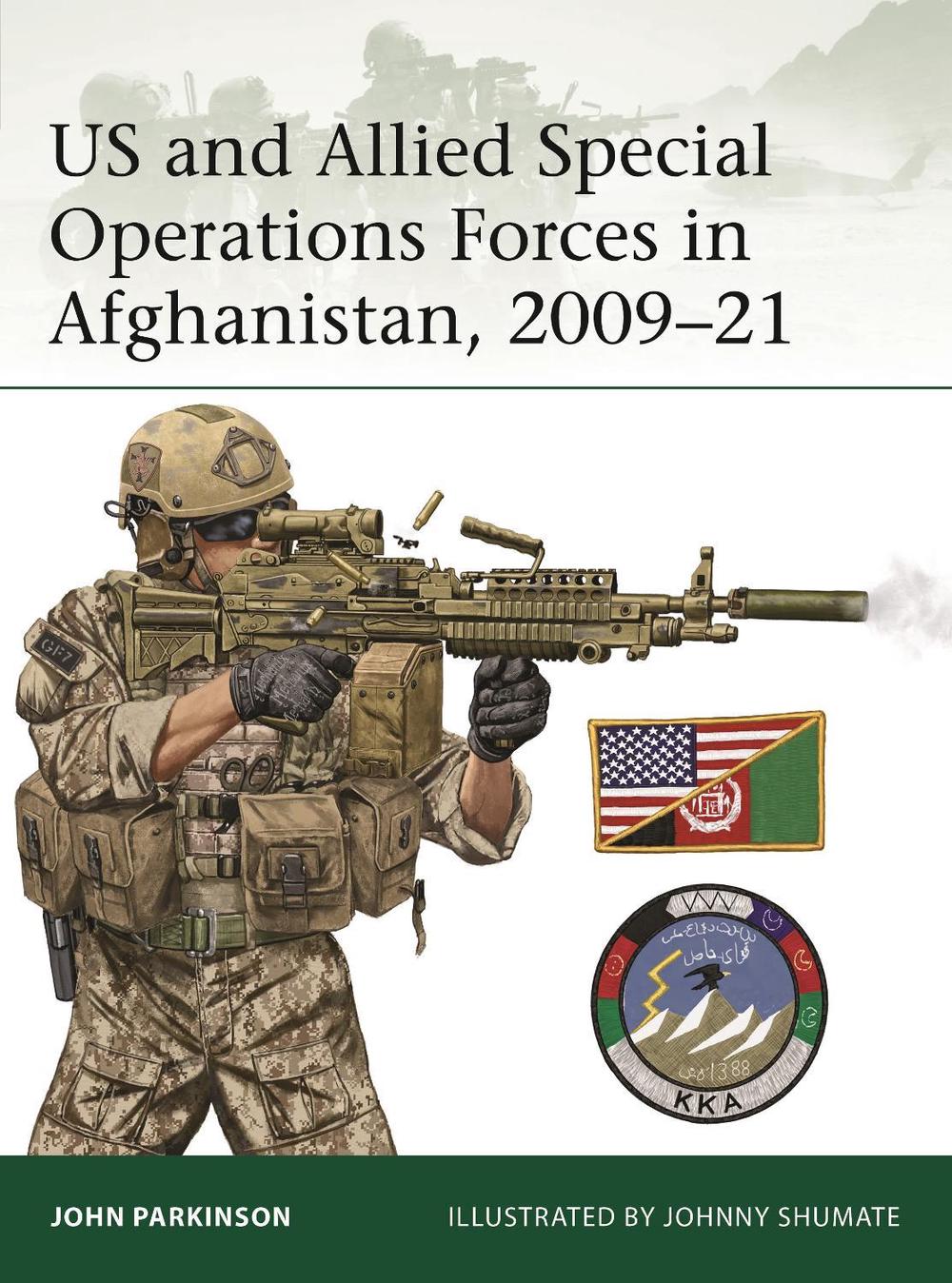US and Allied Special Operations Forces in Afghanistan, 2009–21, 9781472864932