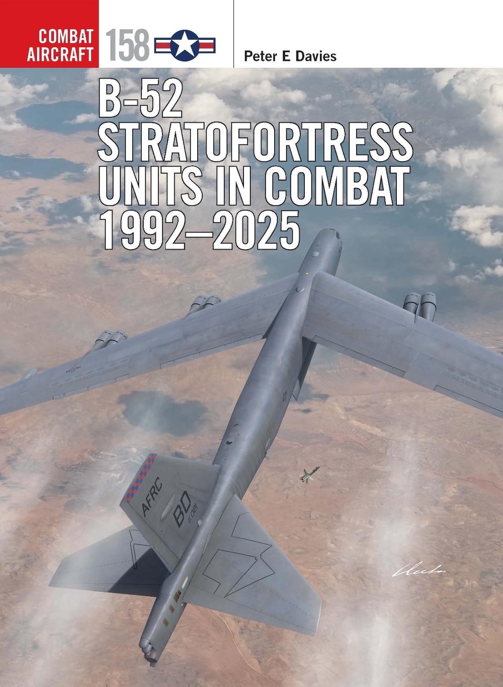 B-52 Stratofortress Units in Combat 1992–2025, 9781472865038