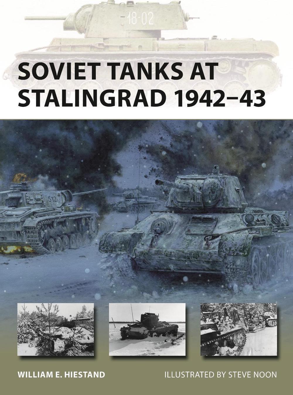 Soviet Tanks at Stalingrad 1942–43, 9781472865229