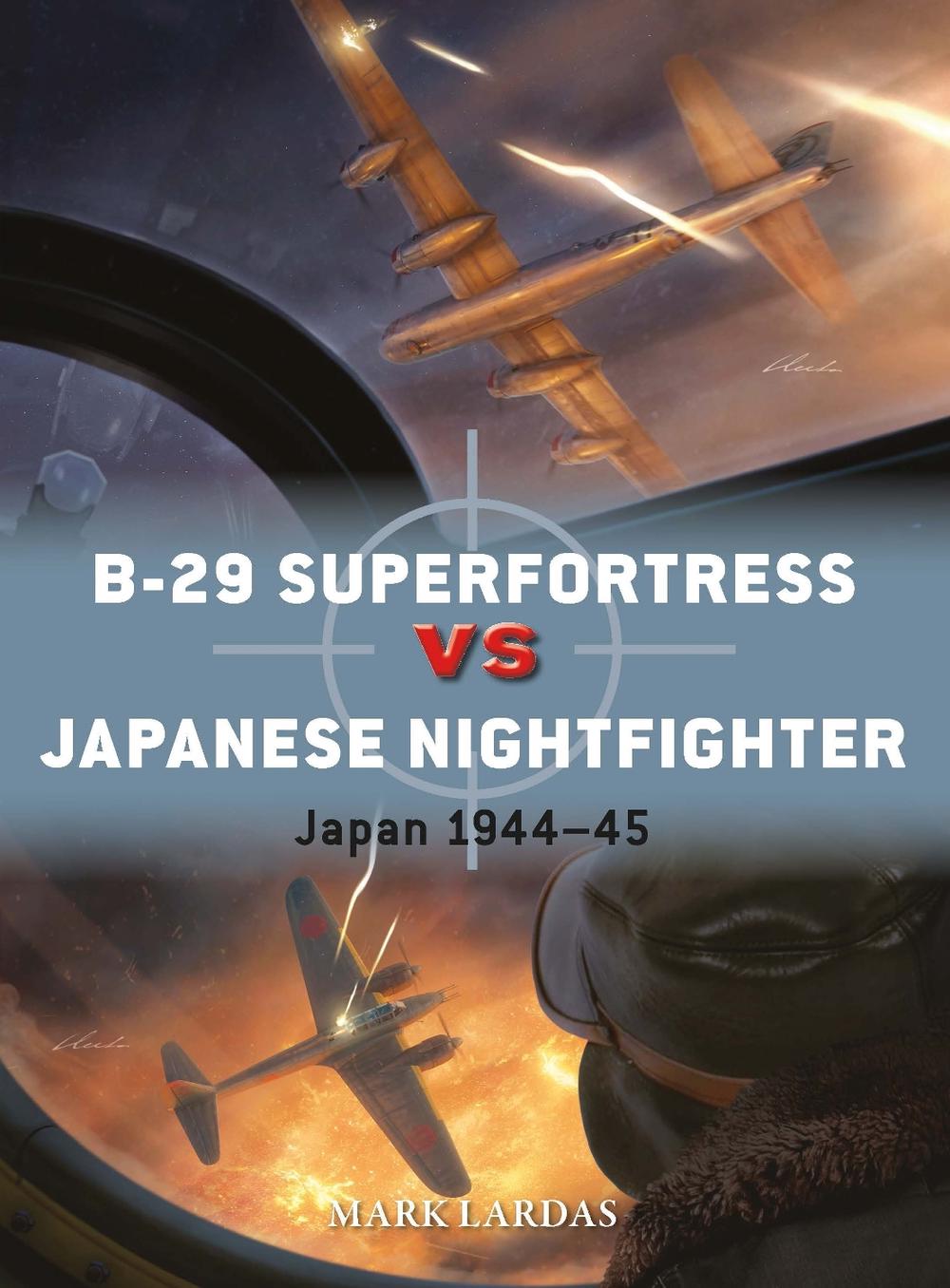 B-29 Superfortress vs Japanese Nightfighter, 9781472865601