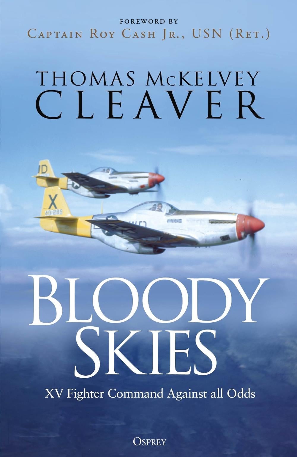 Bloody Skies by Thomas McKelvey Cleaver - ISBN: 9781472865625