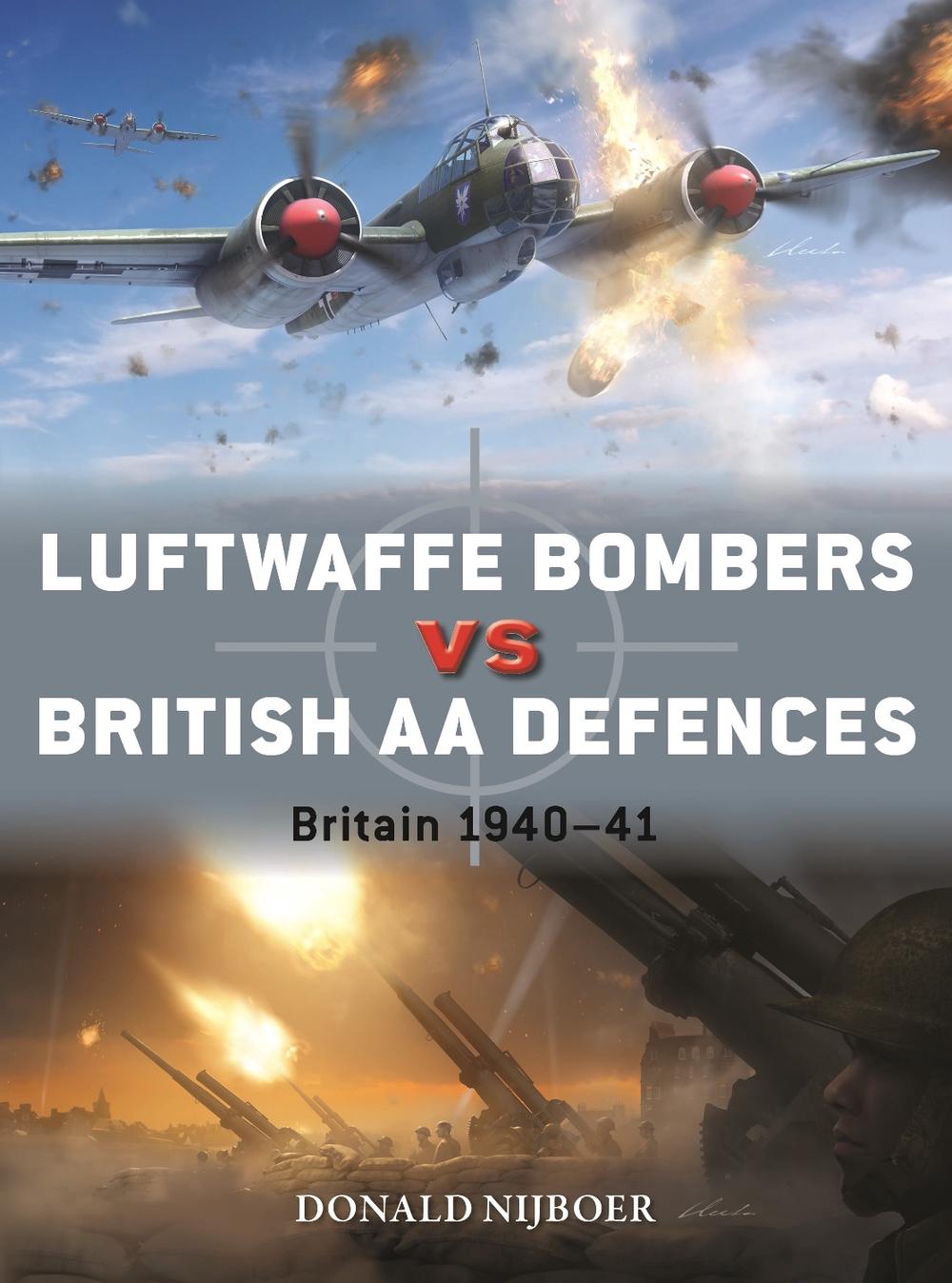 Luftwaffe Bombers vs British AA Defences, 9781472865762
