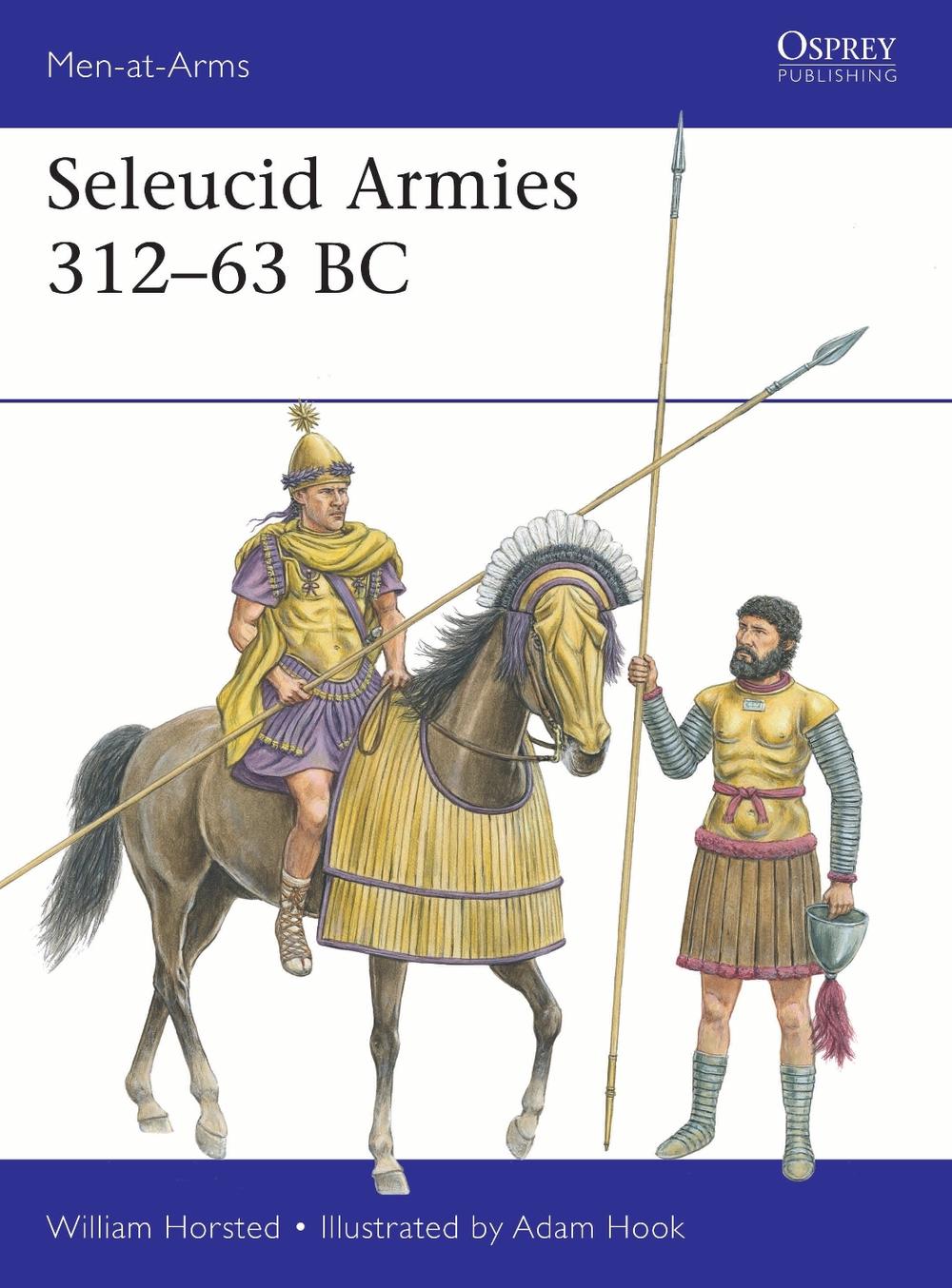 Seleucid Armies 312–63 BC, 9781472866141