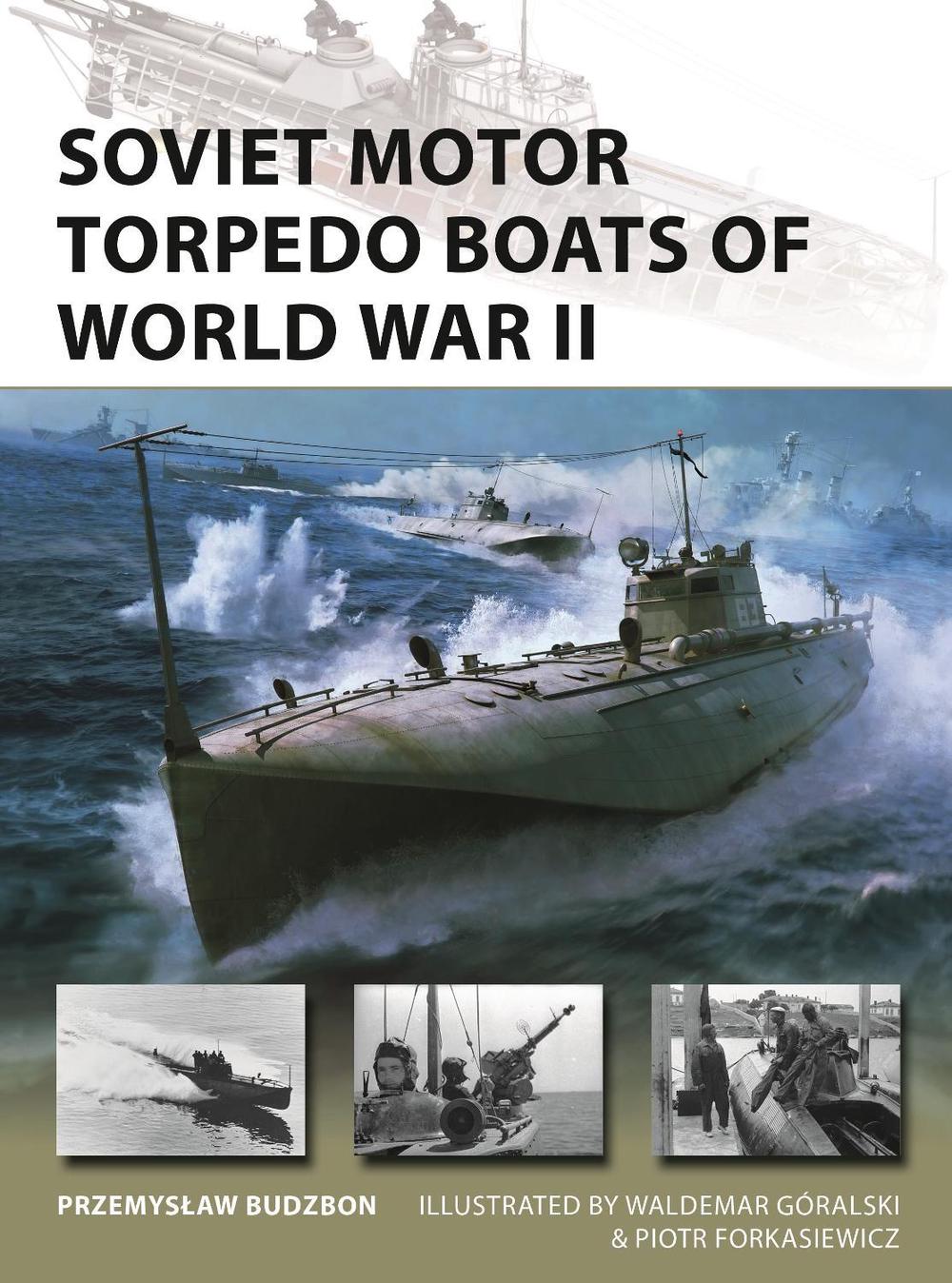 Soviet Motor Torpedo Boats of World War II, 9781472866608