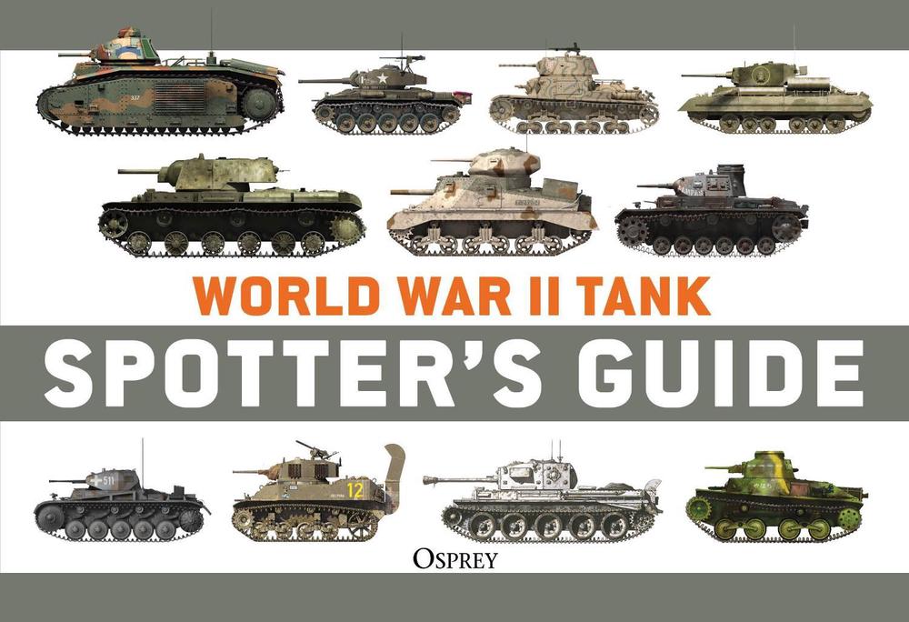 World War II Tank Spotter's Guide, 9781472866783