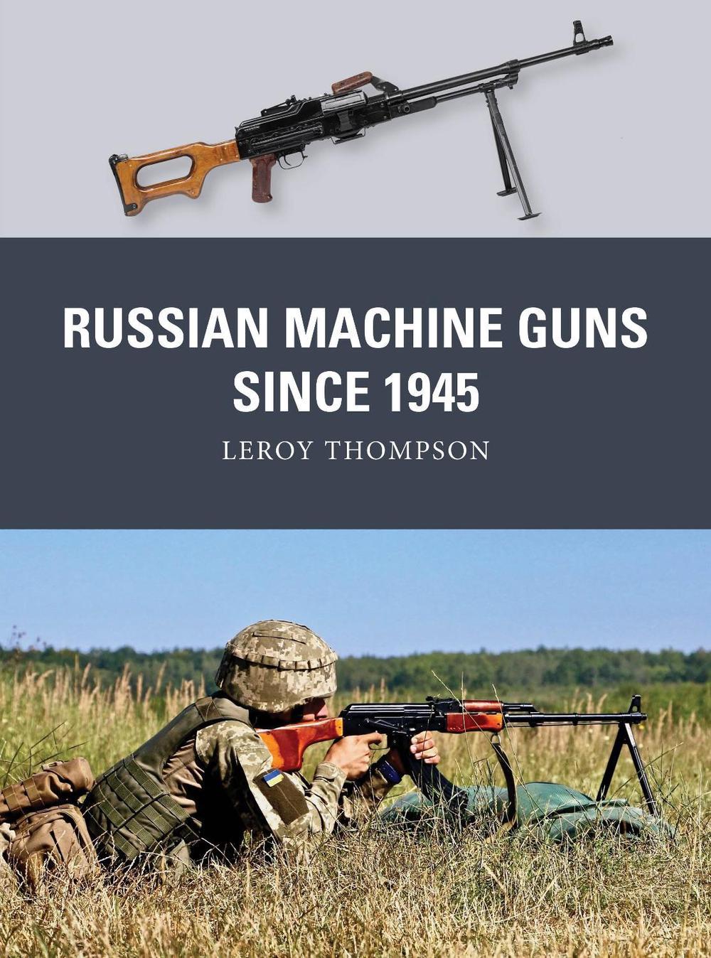 Russian Machine Guns since 1945, 9781472867599
