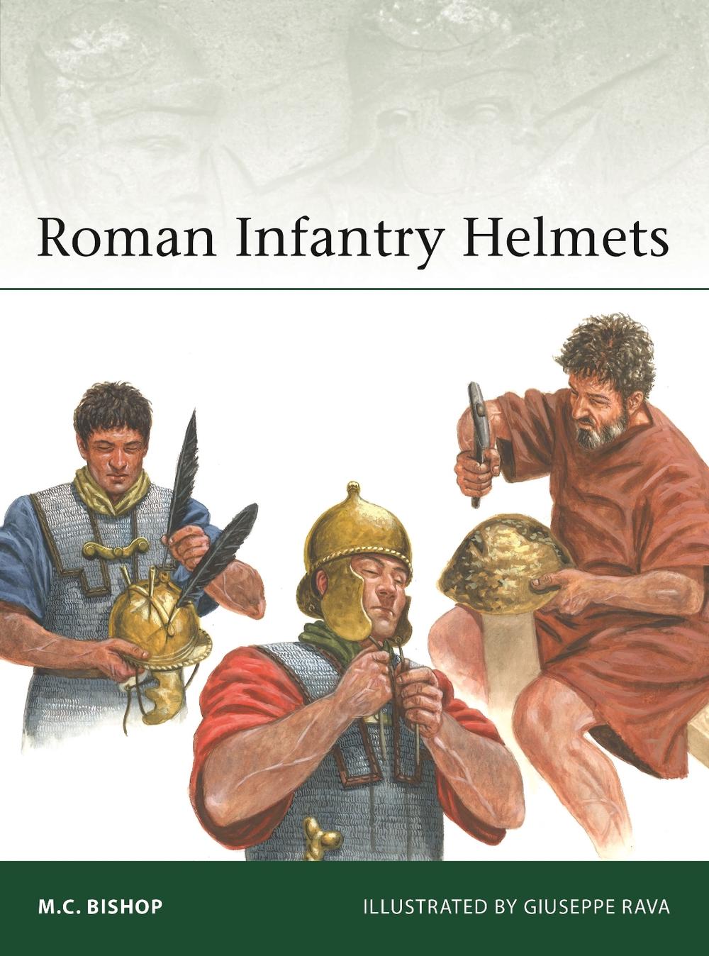 Roman Infantry Helmets, 9781472867643