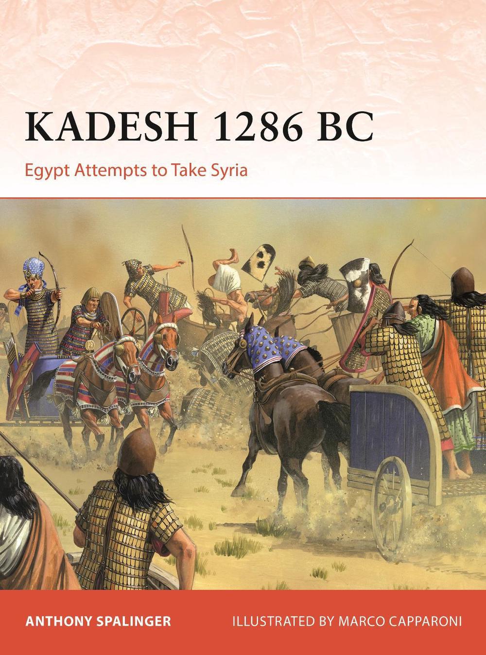 Kadesh 1286 BC by Anthony Spalinger - ISBN: 9781472870551