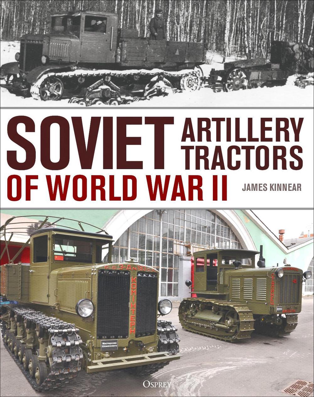 Soviet Artillery Tractors of World War II, 9781472872005