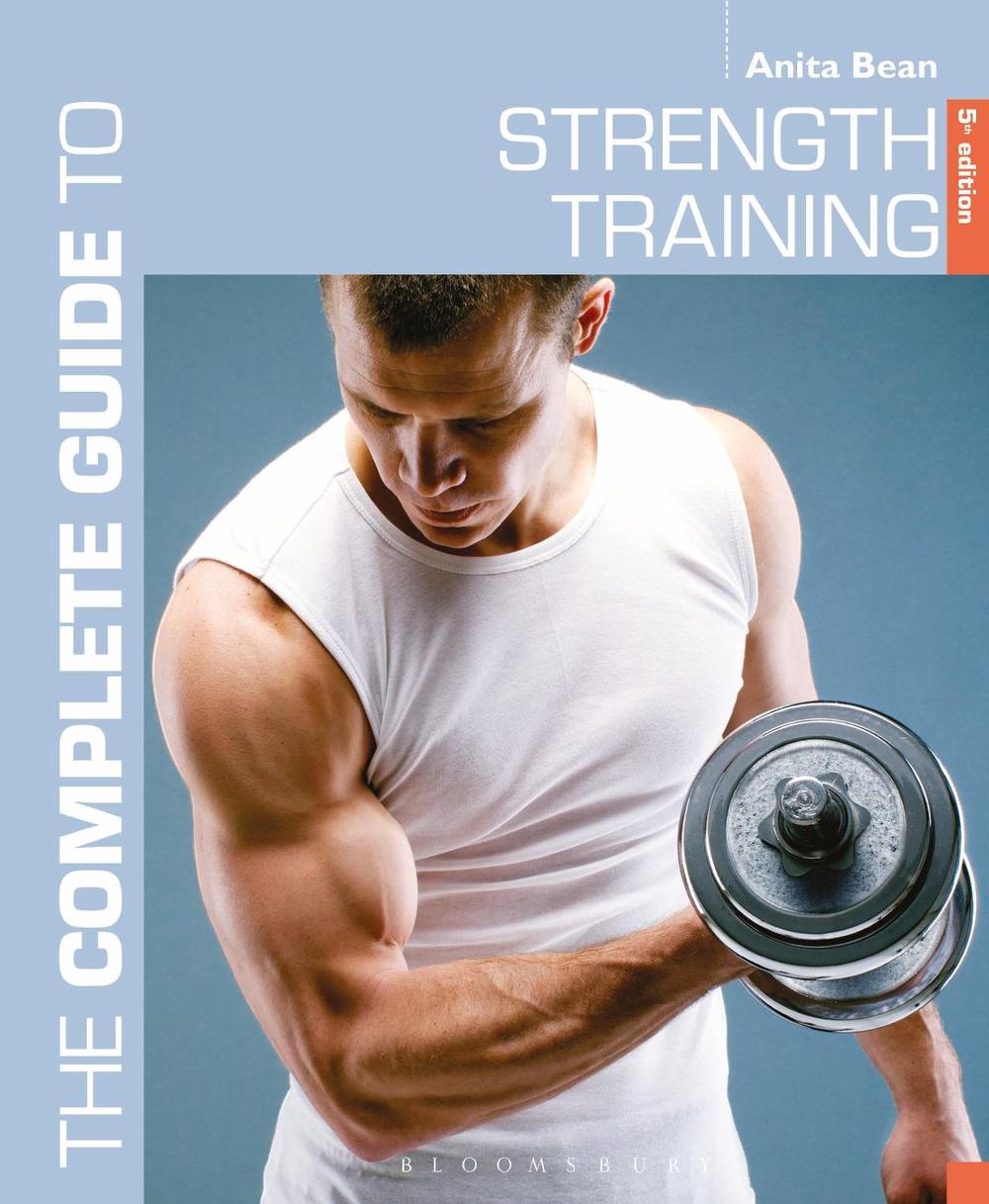 The Complete Guide to Strength Training 5th edition, 9781472910653