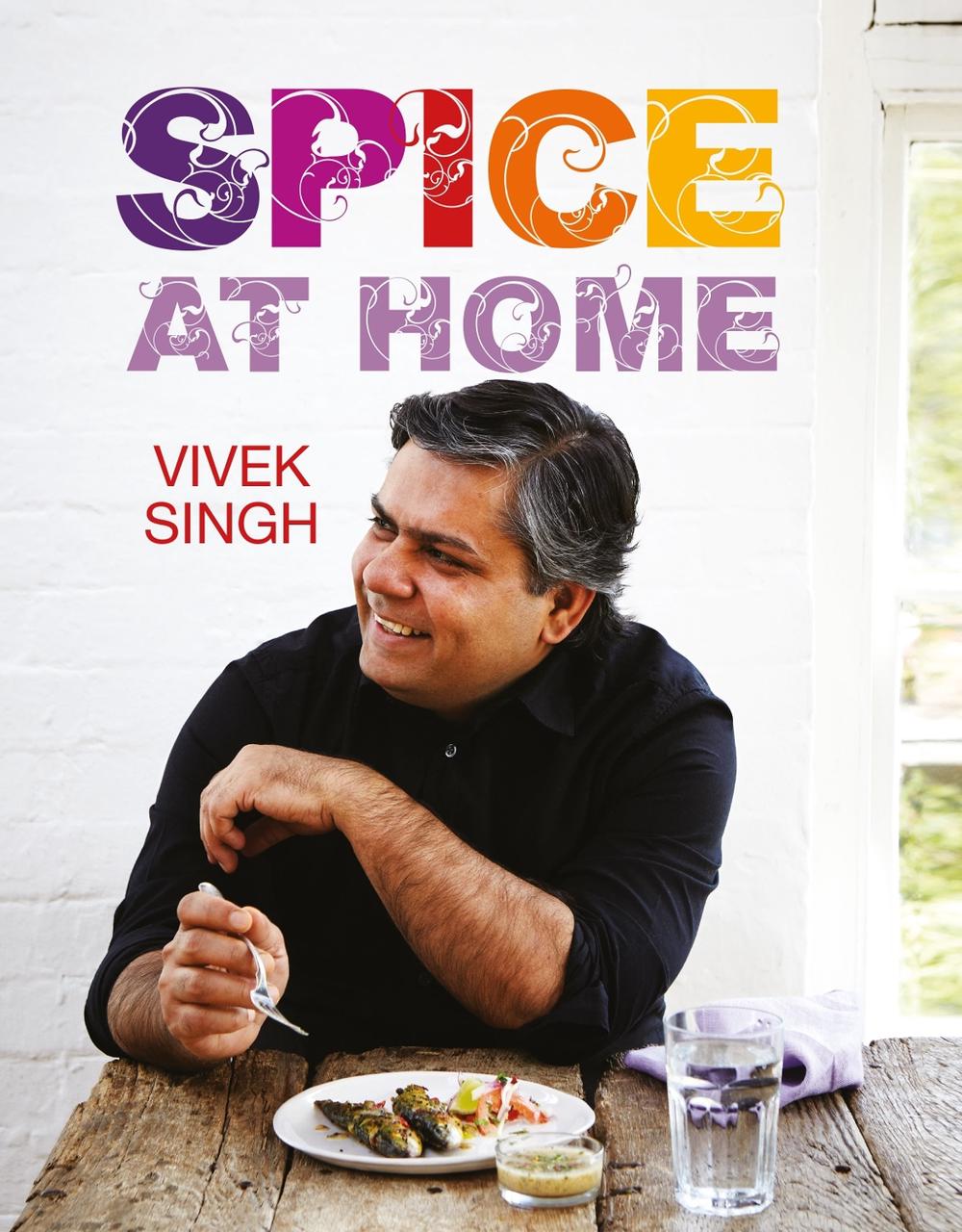 Spice At Home by Vivek Singh - ISBN: 9781472910905