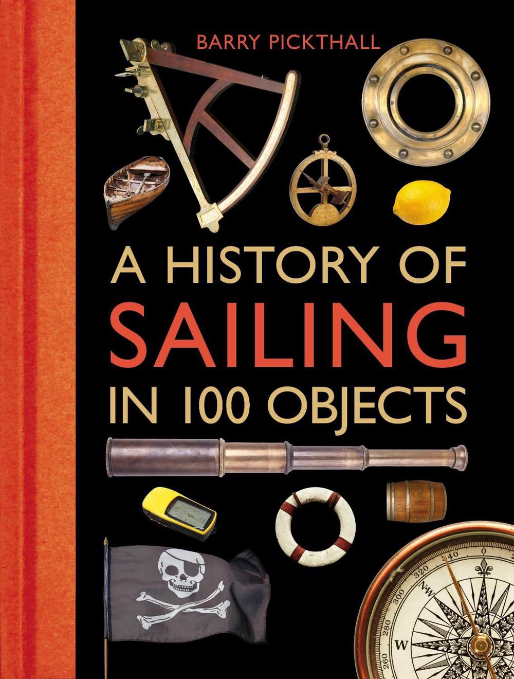 A History of Sailing in 100 Objects, 9781472918857