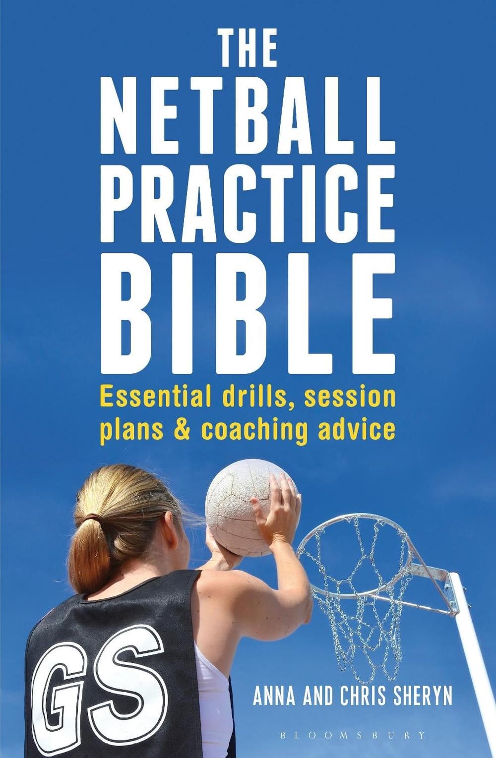 The Netball Practice Bible by Chris Sheryn - ISBN: 9781472918918