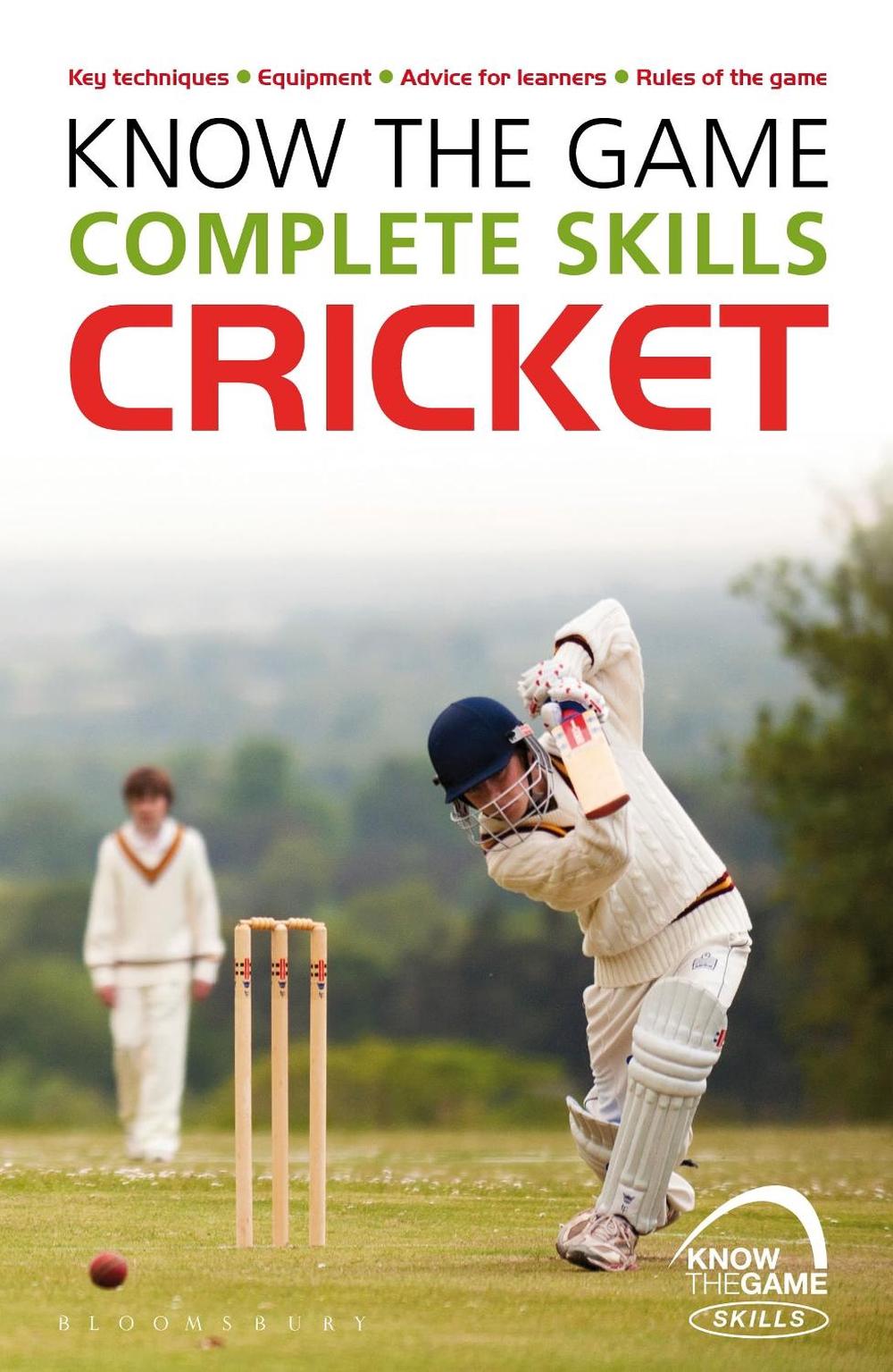 Know the Game: Complete skills: Cricket, 9781472919588