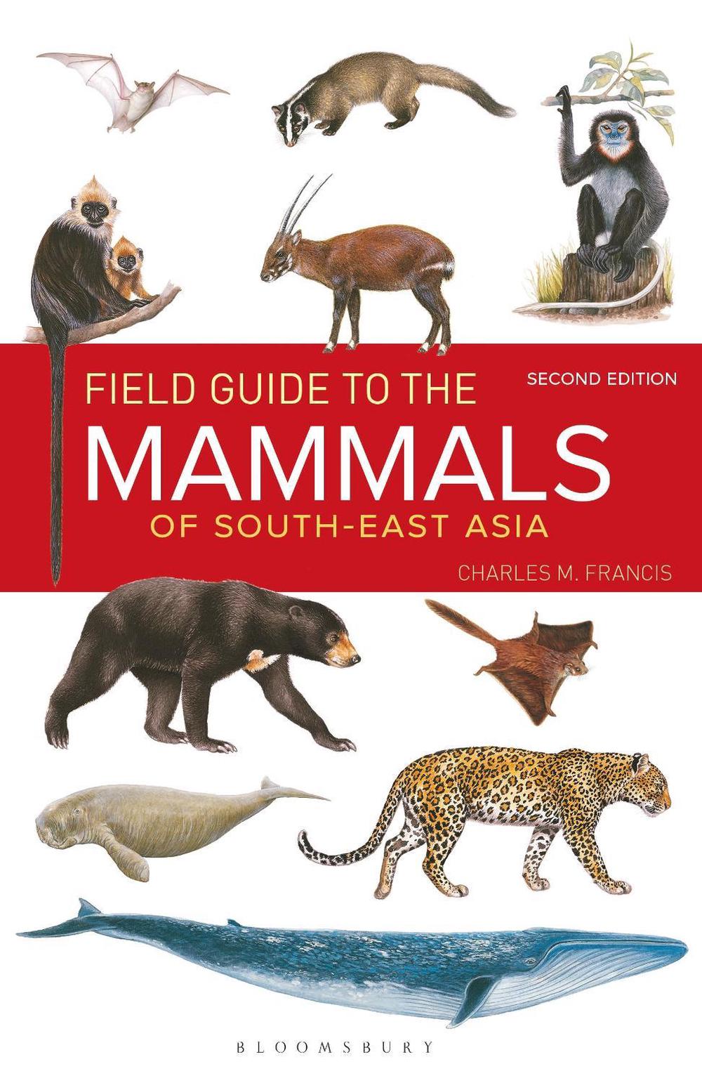 Field Guide to the Mammals of South-east Asia (2nd Edition), 9781472934970