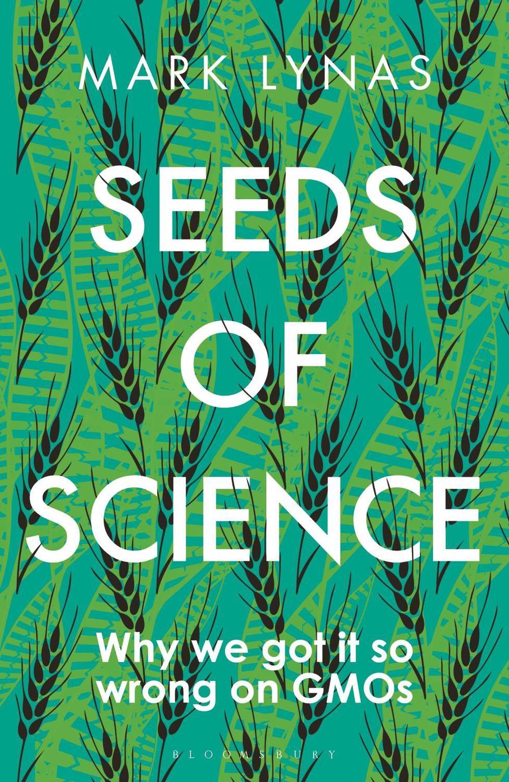 Seeds of Science by Mark Lynas - ISBN: 9781472946973