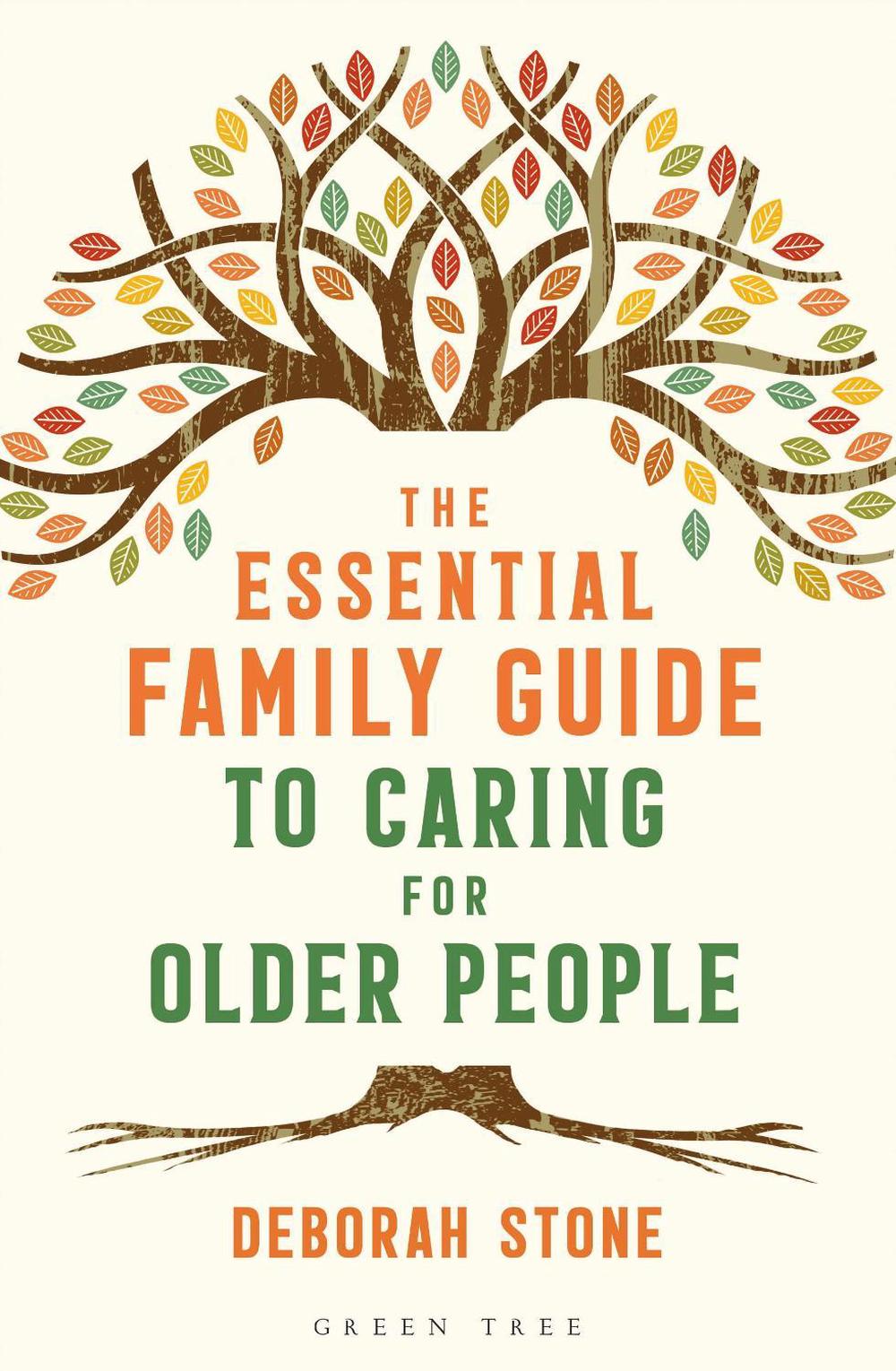 The Essential Family Guide to Caring for Older People, 9781472965431