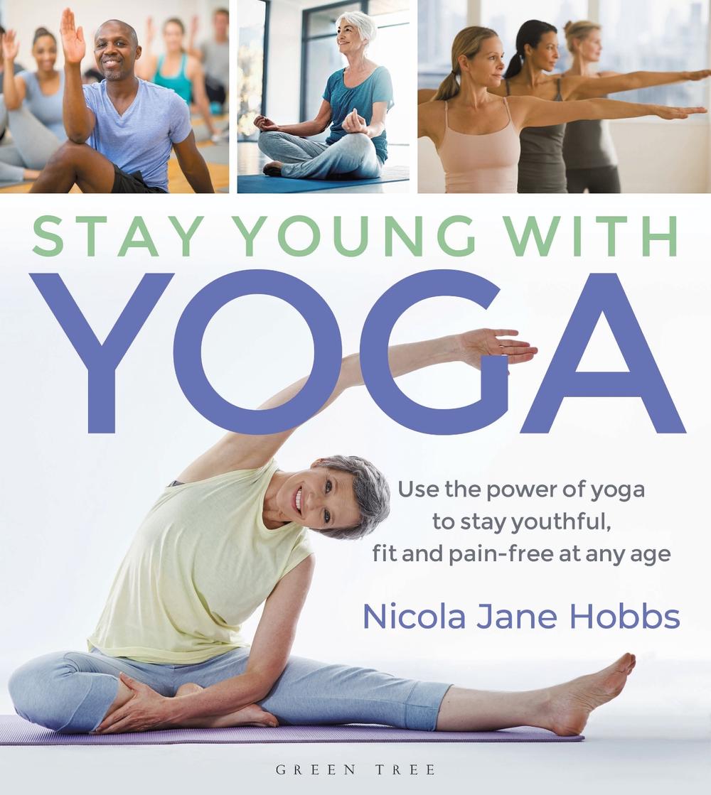 Stay Young With Yoga, 9781472965776