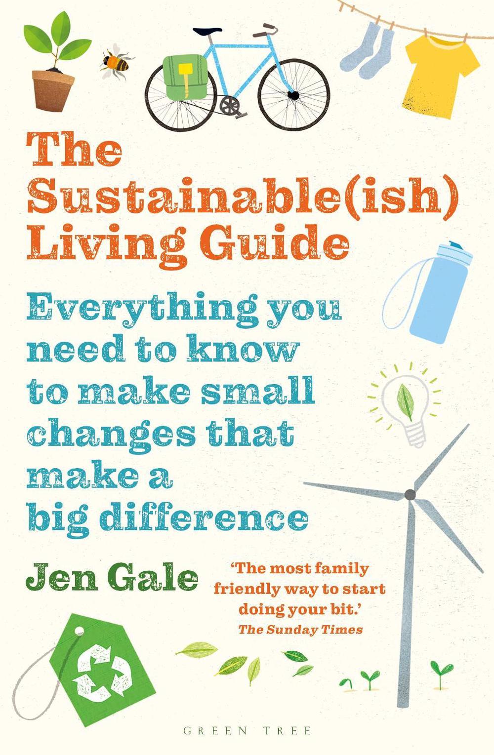 The Sustainable(ish) Living Guide, 9781472969125