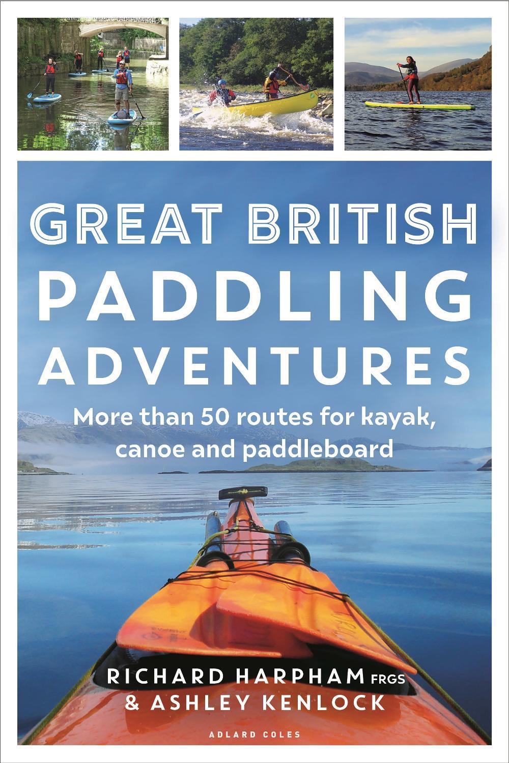 Great British Paddling Adventures, 9781472989147
