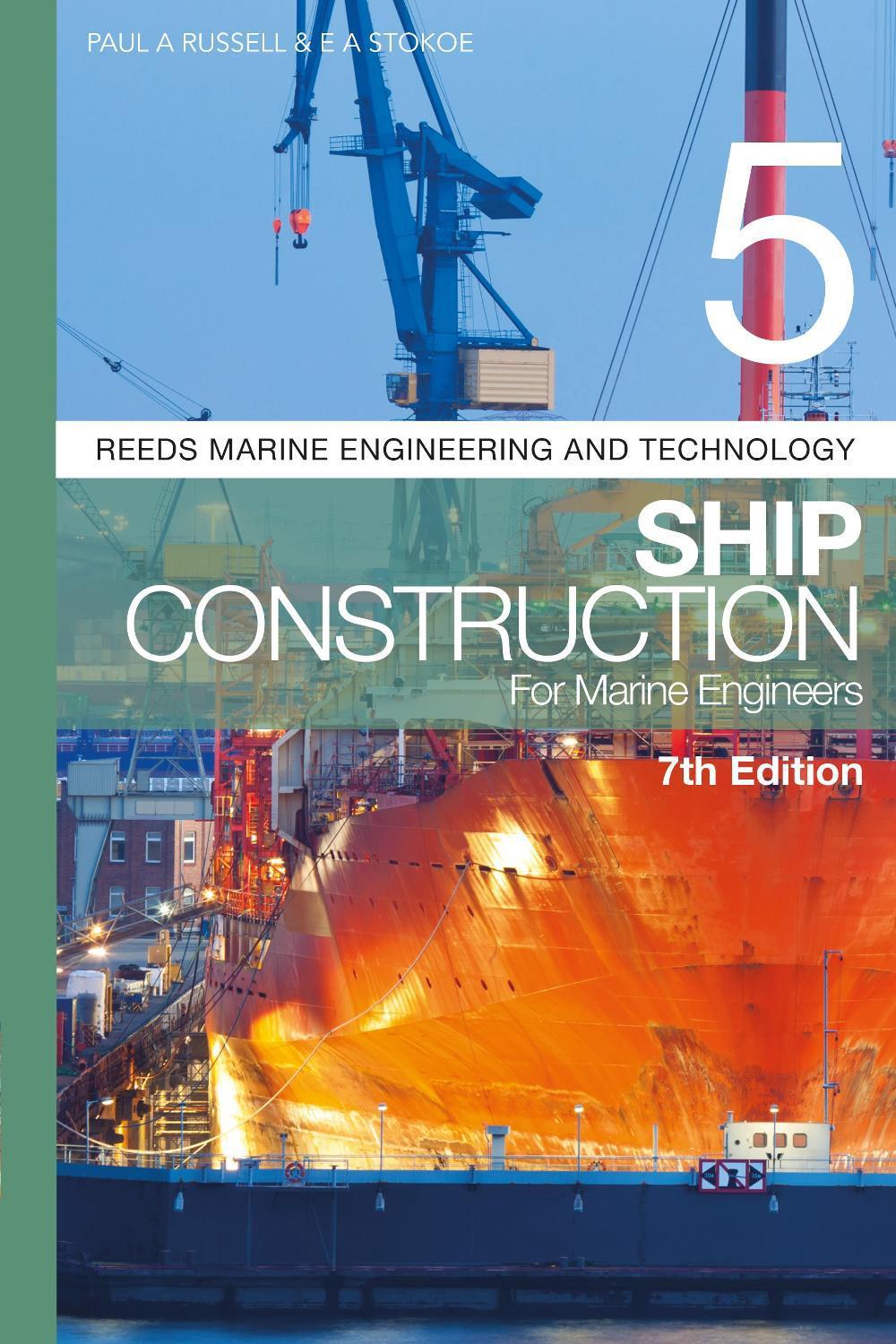 Reeds Vol 5: Ship Construction for Marine Engineers, 9781472989208