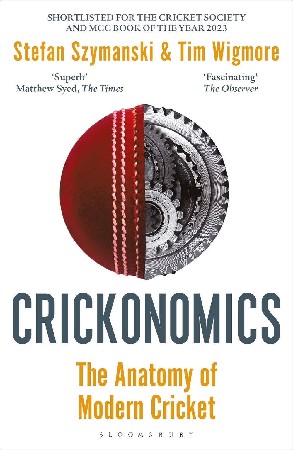 Crickonomics The Anatomy of Modern Cricket Longlisted for the