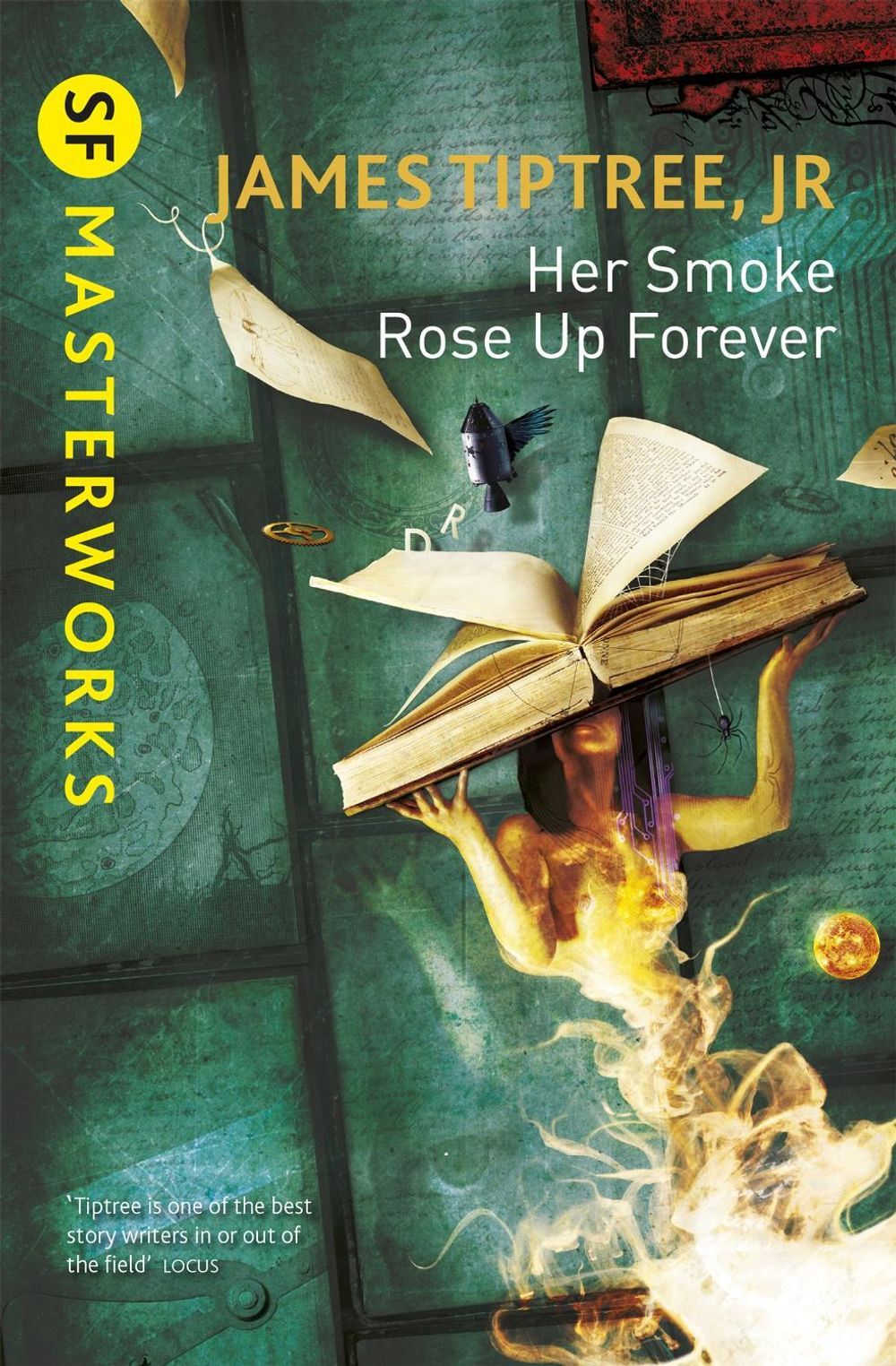 Her Smoke Rose Up Forever by James Tiptree Jr. - ISBN: 9781473203242