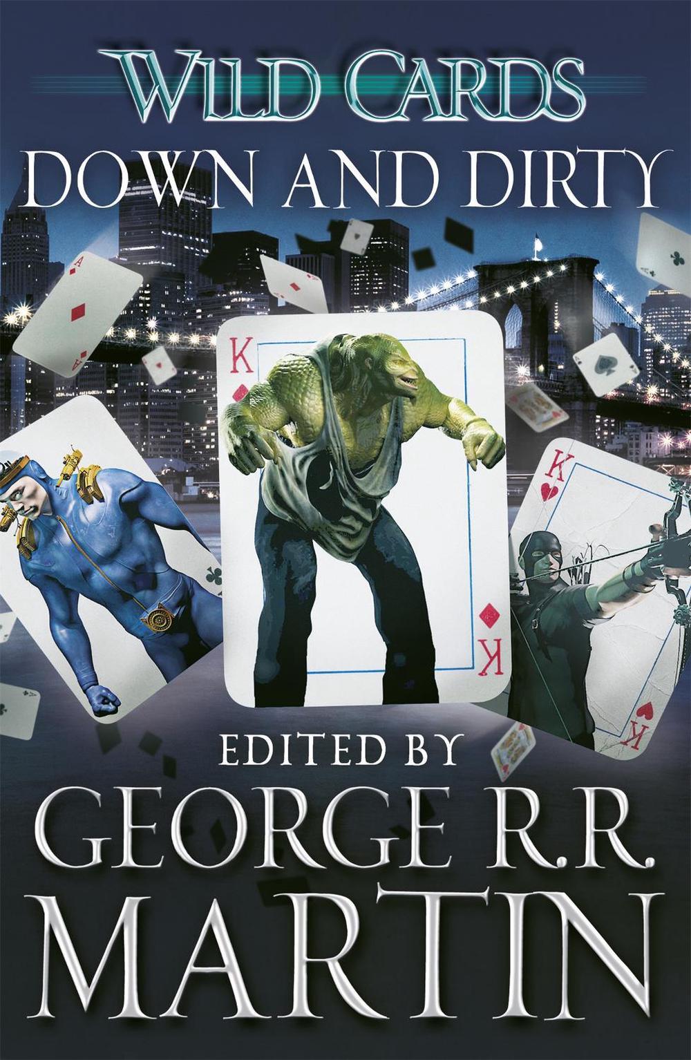 Wild Cards: Down and Dirty by George R.R. Martin - ISBN: 9781473205154