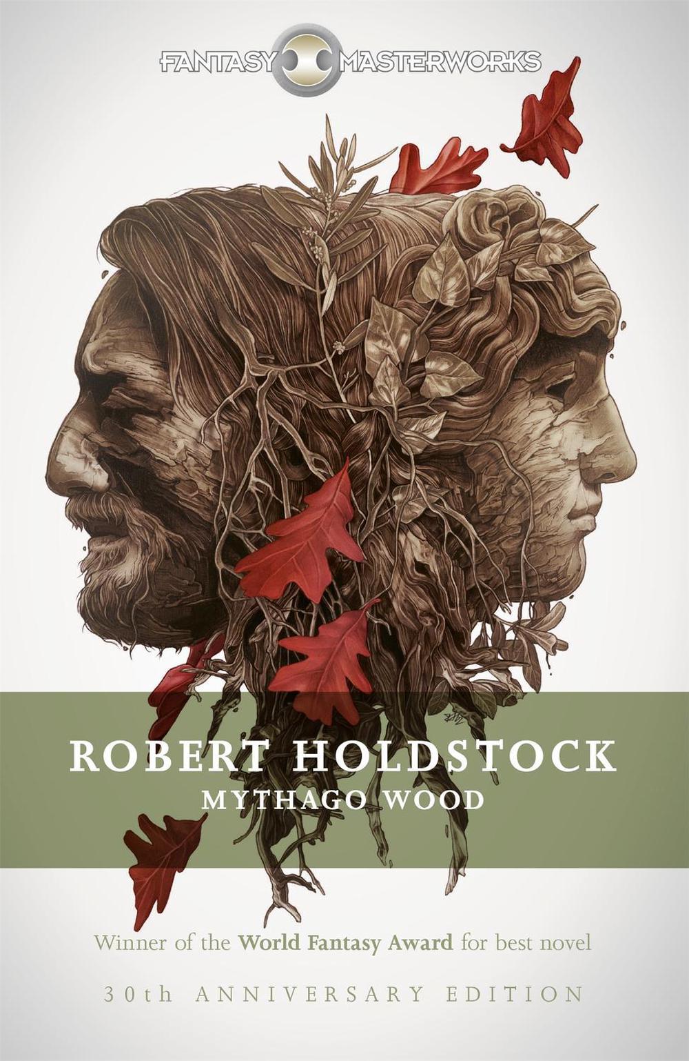 Mythago Wood by Robert Holdstock - ISBN: 9781473205451