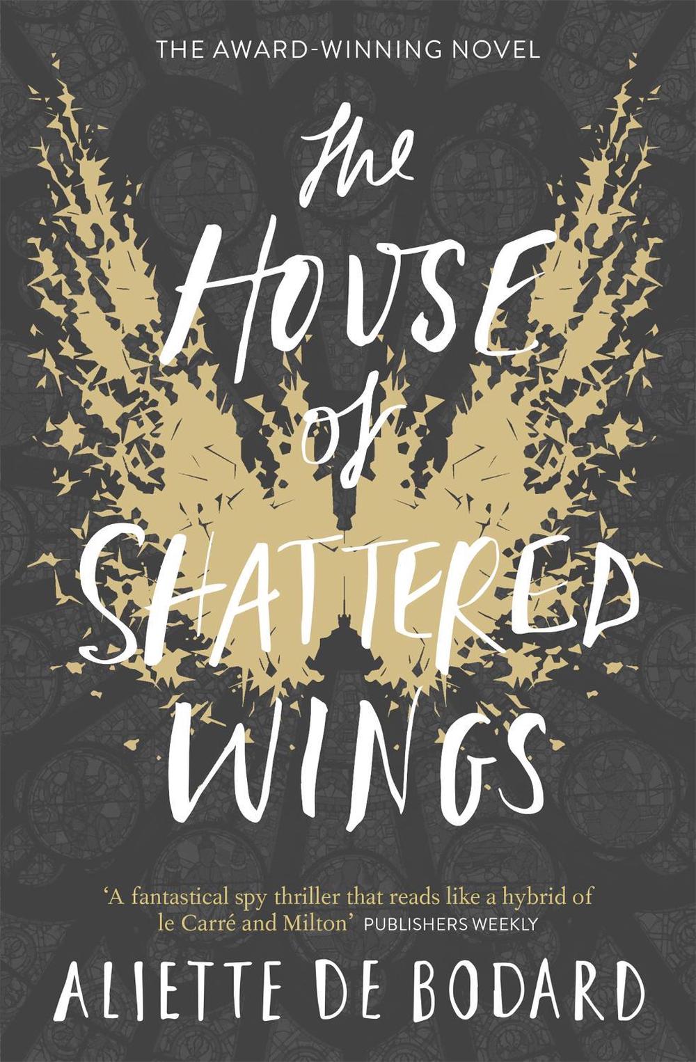 The House of Shattered Wings by Aliette de Bodard - ISBN: 9781473212572