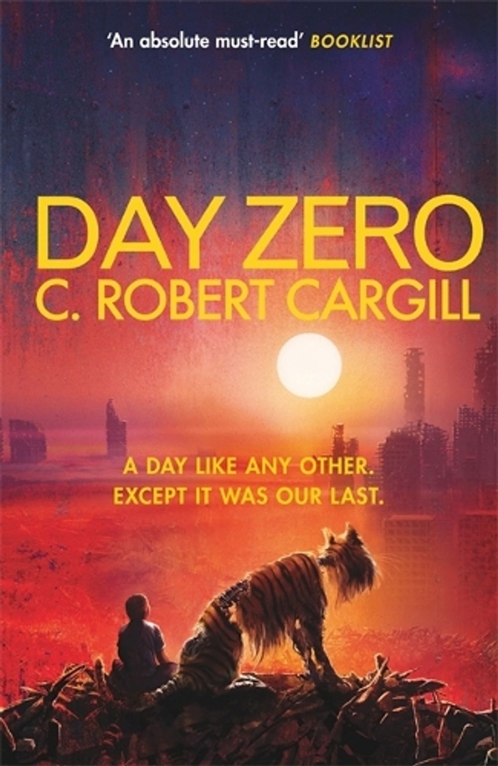 Day Zero by C. Robert Cargill - ISBN: 9781473212824