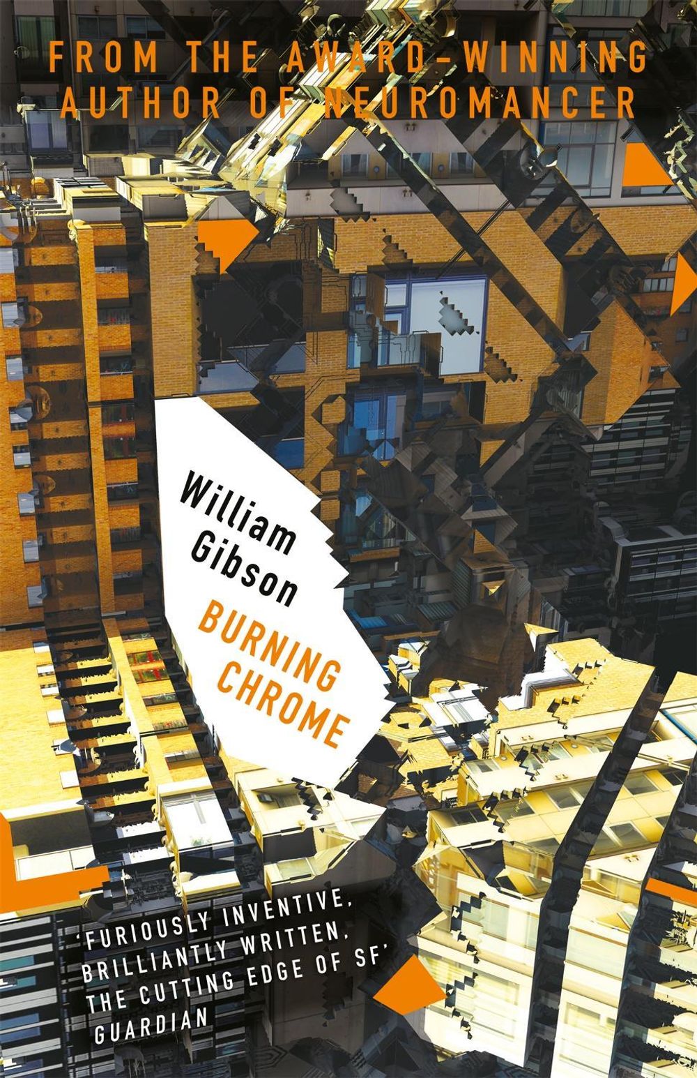 Burning Chrome by William Gibson - ISBN: 9781473217447