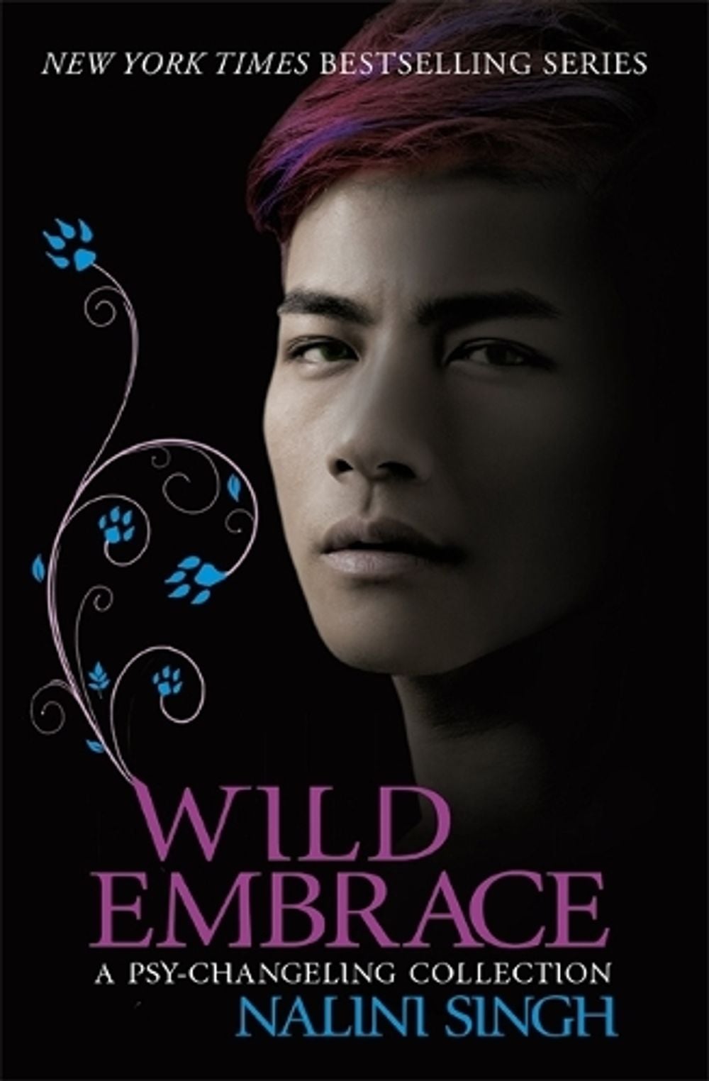 Wild Embrace: A Psy-Changeling Collection by Nalini Singh - ISBN: 9781473221604