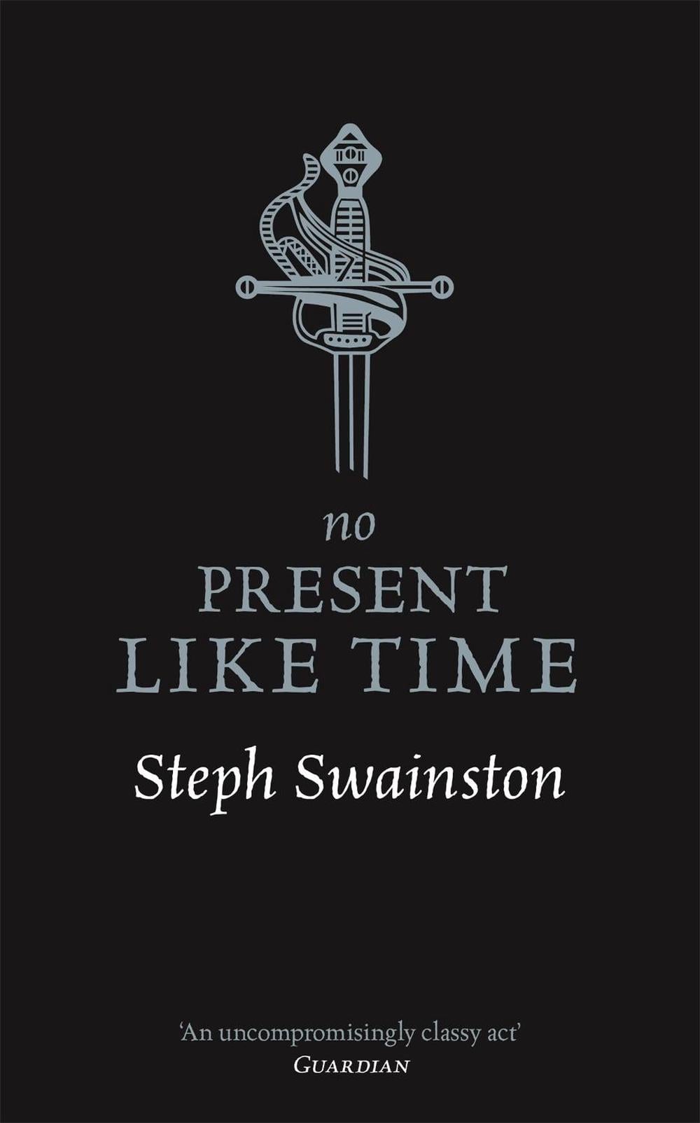 No Present Like Time by Steph Swainston - ISBN: 9781473221833